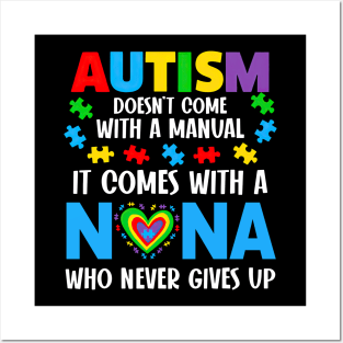 Autism Doesn't Come With A Manual It Comes With A Nana Posters and Art